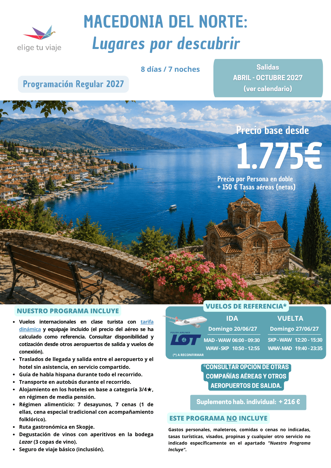 Circuito MACEDONIA DEL NORTE: Lugares por descubrir 2027 (8 días-7 noches; de abril a octubre), desde Madrid (consultar otros aeropuertos). Incluye:  vuelos internacionales en clase turista con tarifa dinámica y equipaje incluido (el precio del aéreo se ha calculado como referencia. Consultar disponibilidad y cotización desde otros aeropuertos de salida y vuelos de conexión); traslados de llegada y salida entre el aeropuerto y el hotel sin asistencia, en servicio compartido; guía de habla hispana durante todo el recorrido; transporte en autobús durante el recorrido; alojamiento en los hoteles en base a categoría 3/4★, en régimen de media pensión; régimen alimenticio: 7 desayunos, 7 cenas (1 de ellas, cena especial tradicional con acompañamiento folklórico); ruta gastronómica en Skopje; degustación de vinos con aperitivos en la bodega Lazar (3 copas de vino) y seguro de viaje básico (inclusión), para agencias de viajes con ELIGE TU VIAJE.
